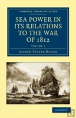 Bertrand.pt - Sea Power In Its Relations To The War Of 1812