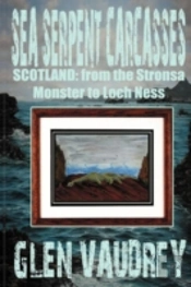 Sea Serpent Carcasses: Scotland - From The Stronsa Monster To Loch Ness