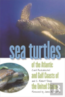 Sea Turtles Of The Atlantic And Gulf Coasts Of The United States