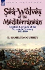 Sea-Wolves Of The Mediterranean