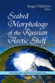 Seabed Morphology Of The Russian Arctic Shelf