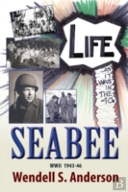 Bertrand.pt - Seabee, Life As It Was In The 40'S Wwii 1943 -46