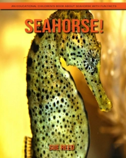Bertrand.pt - Seahorse! An Educational Children'S Book About Seahorse With Fun Facts