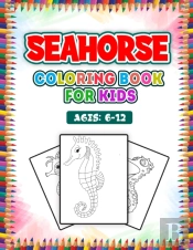 Seahorse Coloring Book For Kids