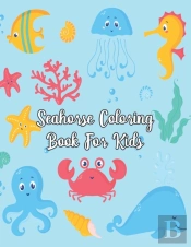 Seahorse Coloring Book For Kids