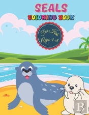 Seals Coloring Book For Kids Ages 4-8