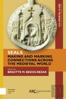 Seals - Making And Marking Connections Across The Medieval World