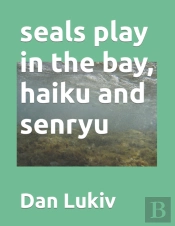 Seals Play In The Bay, Haiku And Senryu