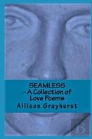 Seamless - A Collection Of Love Poems