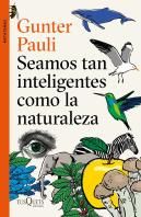 Seamos Tan Inteligentes Como La Naturaleza