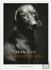 Sean Ellis Kubrick The Dog /Anglais/Allemand