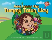 Sean Learns The Tummy Town Way