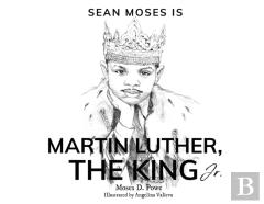 Sean Moses Is Martin Luther, The King Jr.