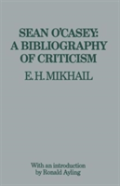 Sean O'Casey: A Bibliography Of Criticism