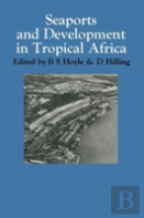 Seaports And Development In Tropical Africa