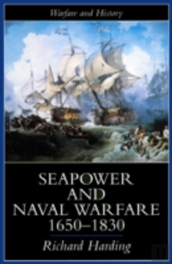 Bertrand.pt - Seapower And Naval Warfare, 1650-1830