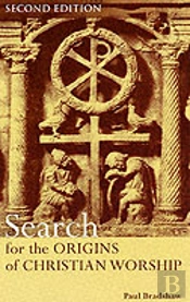 Search For The Origins Of Christian Worship