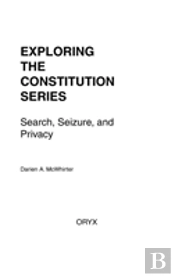 Search, Seizure, And Privacy