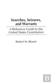 Searches, Seizures, And Warrants