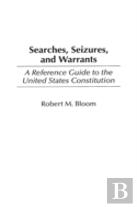 Searches, Seizures, And Warrants