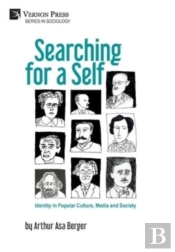 Searching For A Self: Identity In Popular Culture, Media And Society