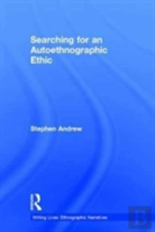 Searching For An Autoethnographic Ethic