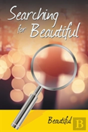 Searching For Beautiful