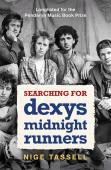 Searching For Dexys Midnight Runners