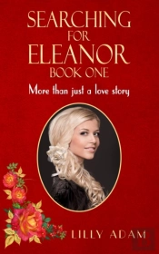 Searching For Eleanor Book One