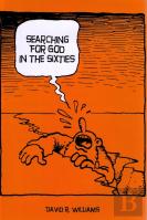Searching For God In The Sixties