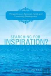 Searching For Inspiration?: Perspectives On Personal, Family And Community Development