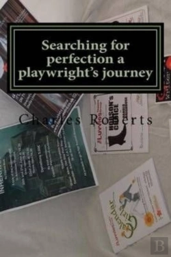 Bertrand.pt - Searching For Perfection A Playwright'S Journey