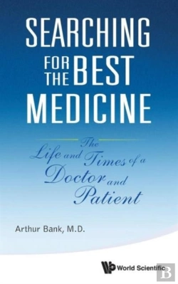 Bertrand.pt - Searching For The Best Medicine: The Life And Times Of A Doctor And Patient