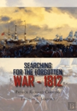 Bertrand.pt - Searching For The Forgotten War - 1812 Canada