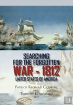 Bertrand.pt - Searching For The Forgotten War - 1812 United States Of America