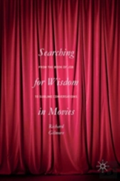 Searching For Wisdom In Movies