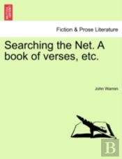 Searching The Net. A Book Of Verses, Etc