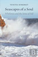 Seascapes Of A Soul: Wholeness And The Sense Of Self