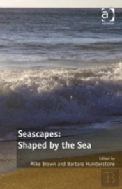 Seascapes: Shaped By The Sea