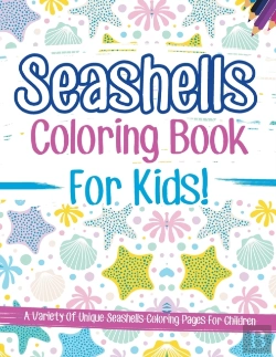 Bertrand.pt - Seashells Coloring Book For Kids! A Variety Of Unique Seashells Coloring Pages For Children