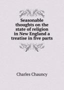 Seasonable Thoughts On The State Of Religion In New England A Treatise In Five Parts