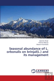 Seasonal Abundance Of L. Orbonalis On Brinjal(L.) And Its Management