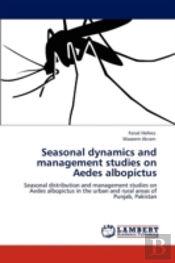 Seasonal Dynamics And Management Studies On Aedes Albopictus