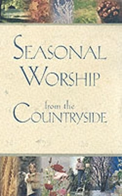 SEASONAL WORSHIP FROM THE COUNTRYSIDE