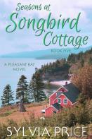 Seasons At Songbird Cottage (Pleasant Bay Book 5)