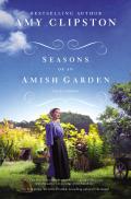 Seasons Of An Amish Garden