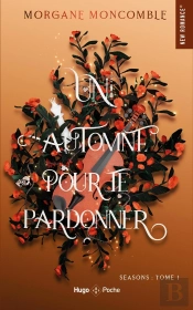 Seasons Tome 1 : Un Automne Pour Te Pardonner