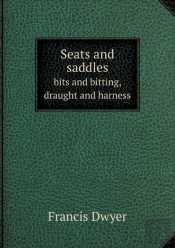 Seats And Saddles Bits And Bitting, Draught And Harness