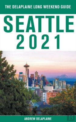 Bertrand.pt - Seattle - The Delaplaine 2021 Long Weekend Guide