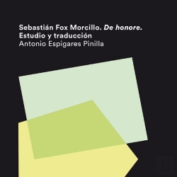 Bertrand.pt - Sebastián Fox Morcillo. De Honore. Estudio Y Traducción